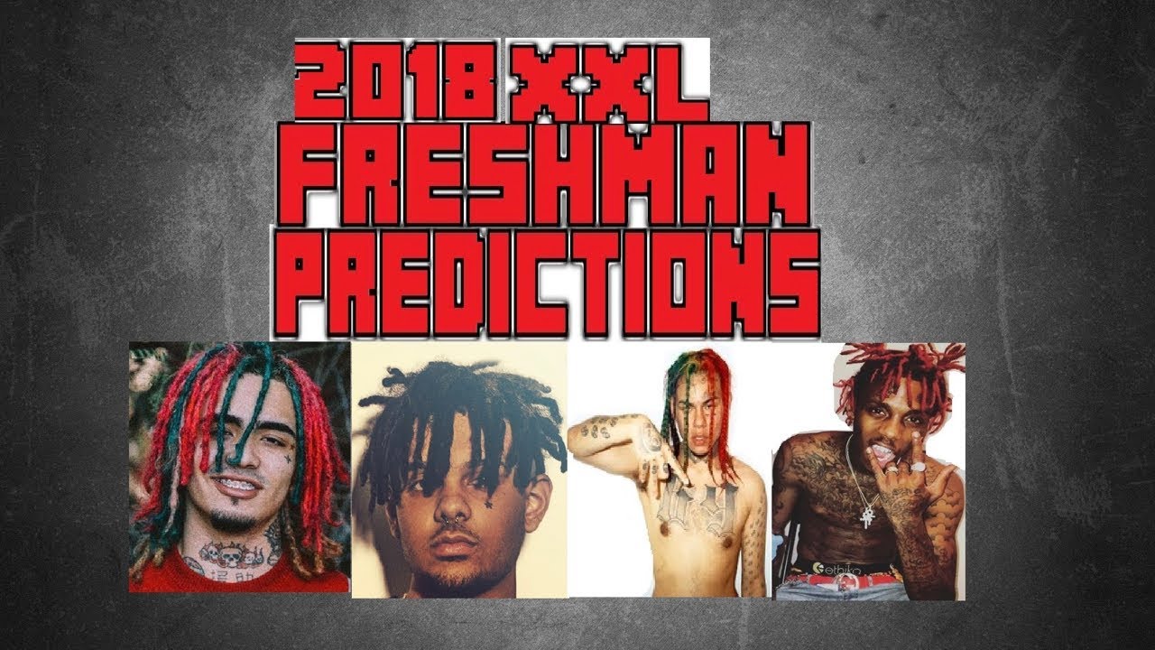 XXL FRESHMAN PREDICTIONS 2018!!!