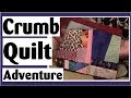 Crumb Quilting Adventure - Making My First 6x6 Crumb Quilt Block | Ep. 2