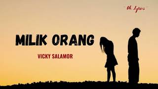 VICKY SALAMOR - Milik Orang (Lirik)