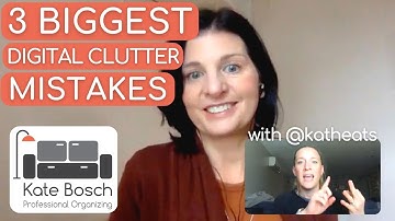 3 Biggest Digital Clutter Mistakes with Kath Younger