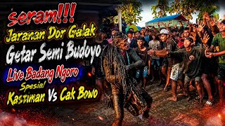 Seram Jaranan Dor Galak Getar Semi Budoyo spesial Kastiman vs cak Bowo