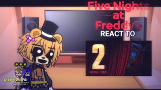 FNaF 1 React to Five Nights at Freddy's 2 Movie Official Teaser // Gacha React //[Made by Rinyz] 