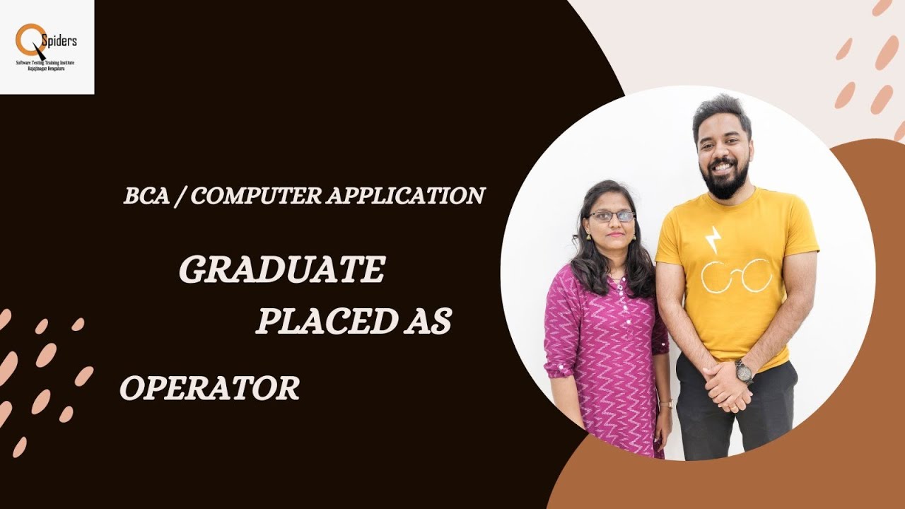 PLACEMENT ROADMAP | BCA Graduate placed as OPERATOR from QSpiders ...