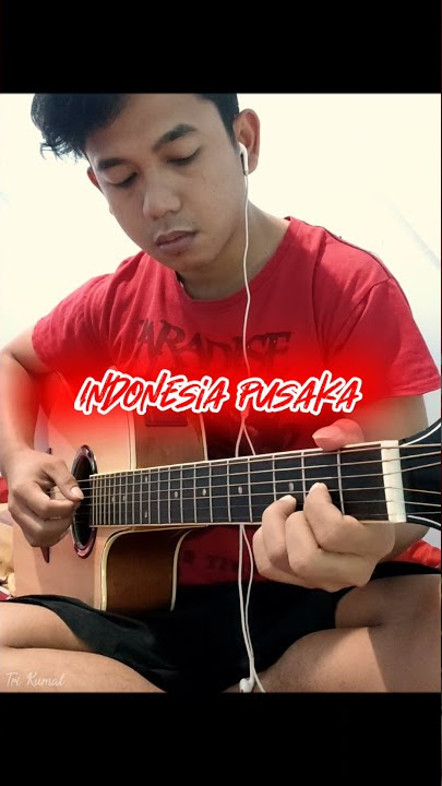 INDONESIA PUSAKA ISMAIL MARZUKI FINGERSTYLE GUITAR COVER