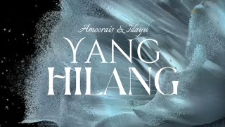 Yang Hilang - Ameerais & Idayu (lirik) | OST Andai Masih Ada Maaf