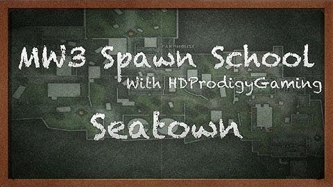 MW3: Spawn School "How to understand the Spawn System on Seatown" (HDProdigyGaming)