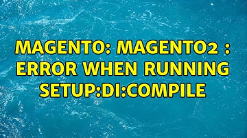Magento: Magento2 : Error when running setup:di:compile