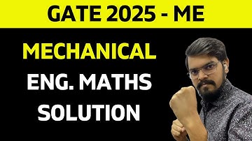 GATE 2025 ME | MECHANICAL | Forenoon | Engineering Mathematics Solution