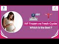 IVF-Frozen Cycle vs Fresh Cycle for PREGNANCY-Dr.Alia Reddy at Cloudnine Hospitals|Doctors&#39;Circle