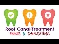 COMPLICATIONS of a (Root Canal Treatment)
