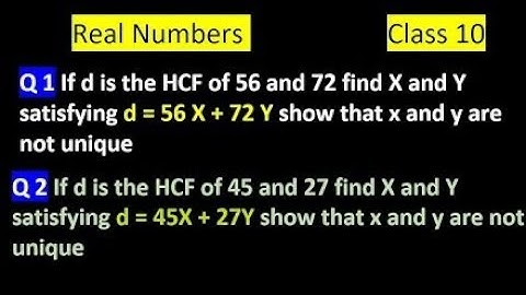 If d is the hcf of 56 and 72 find x and y satisfying d=56x+72y | If d is the hcf of 45 and 27 find x