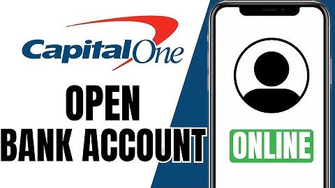 How To Open Capital One Bank Account | Full Guide 2025