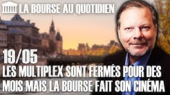 Bourse au Quotidien - Les multiplex sont fermés pour des mois mais la bourse fait son cinéma