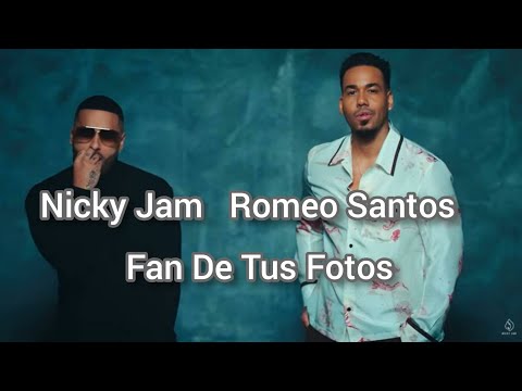 Nicky Jam x Romeo Santos – Fan De Tus Fotos