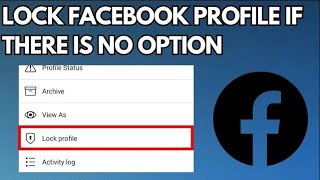 how to lock facebook profile if lock profile option is not showing (2023)