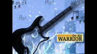 ♪Dr Sir Warrior - OBI NWANNE ☮