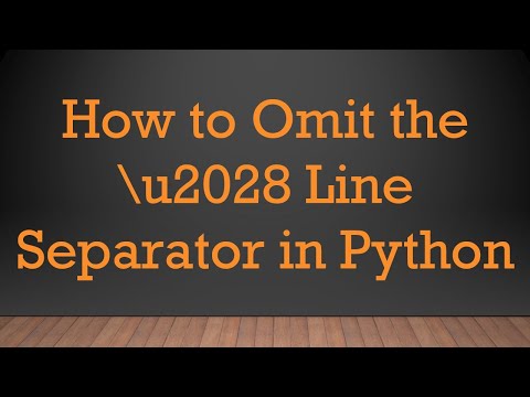 How to Omit the \u2028 Line Separator in Python