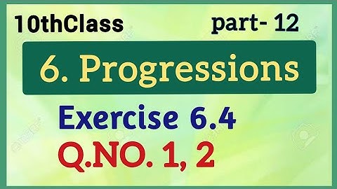10thClass, Progressions, Exercise 6.4, Q.No.1,2 @mathsworldmakessmartintelugu