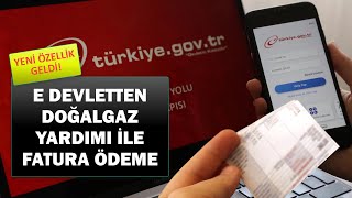 E Devletten Doğalgaz Yardimi İle Fatura Nasil Ödeni̇r?