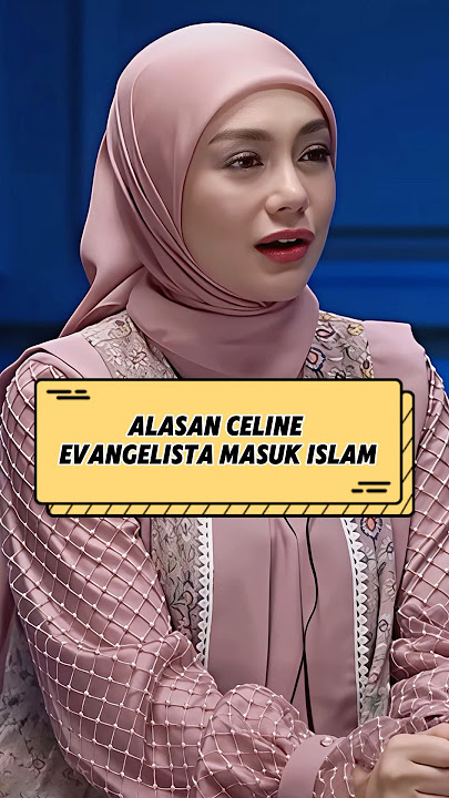 Alasan Celine Evangelista masuk Islam‼️ #celineevangelista #mualaf #shorts