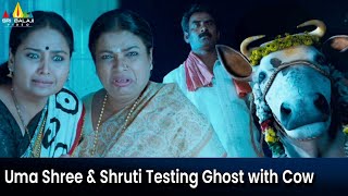 Uma Shree & Shruti Testing Ghost with Cow | Kalpana | Telugu Horror Scenes @SriBalajiAction