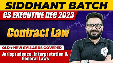 Contract Law | Jurisprudence, Interpretation & General Laws | CS Executive Dec 2023
