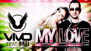 Vivo ft.Orel-My Love(tamir assayag remix) Resimi