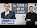 The Future of Jobs and Education - A Conversation With Coursera CEO Jeff Maggioncalda