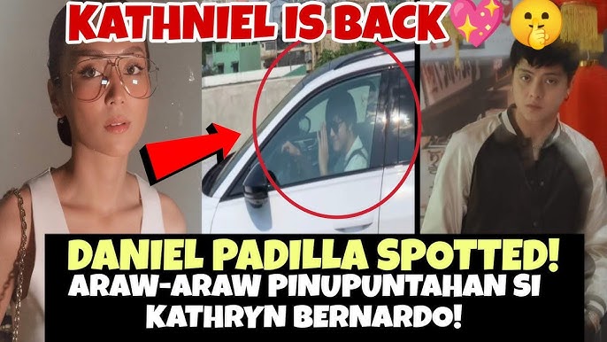 DANIEL PADILLA ARAW ARAW PINUPUNTAHAN SI KATHRYN BERNARDO 😱|KATHNIEL UPDATE🤫