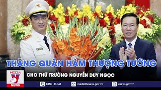 Thăng quân hàm Thượng tướng cho Thứ trưởng Nguyễn Duy Ngọc - VNews