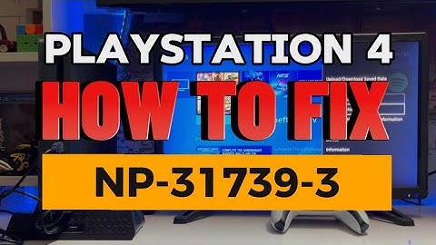 How To Fix PS4 Error NP-31739-3 Update File Or Games App