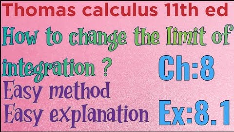 Easy method How to change the limit of integration (techniques of integration ) full exercise