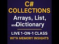 📚 C# Collections Explained | Arrays, List, Dictionary | Live 1-on-1 Class with Memory Insights