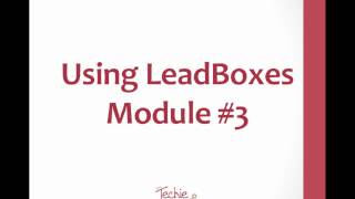 Module 3a   Using LeadBoxes