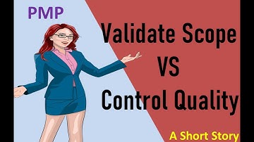 Validate Scope | Control Quality | Validate Scope Vs Control Quality | PMP | Project Management