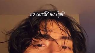 no candle no light // speed up