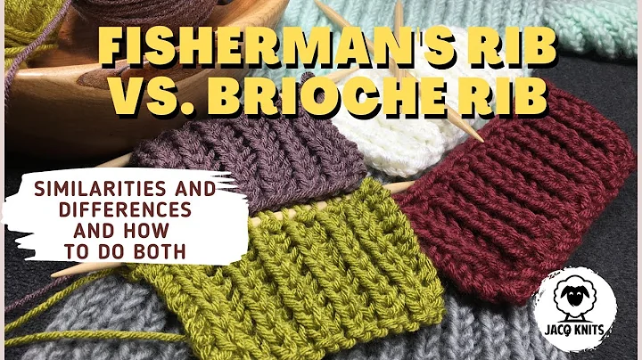 Fisherman's Rib Stitch vs. Brioche Rib Stitch. What's the difference, how are they alike.