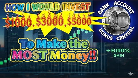Where I would invest $1,000, $3,000 and $5,000 to make the MOST money!