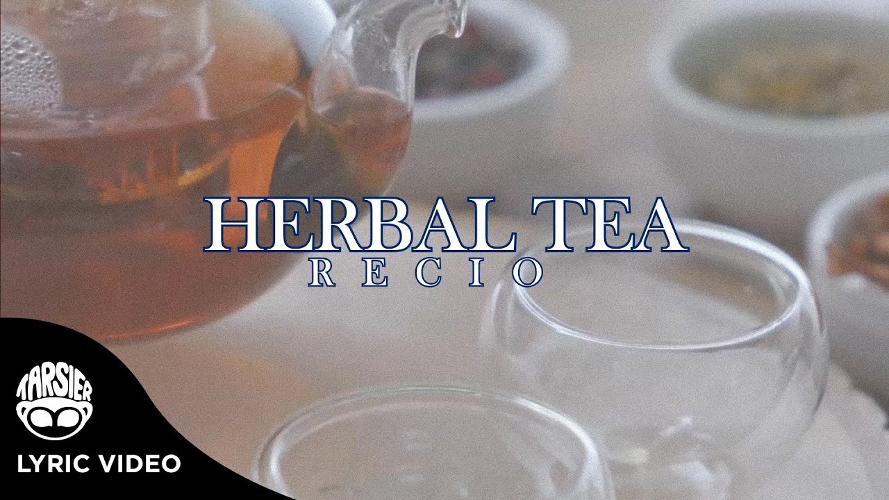 Watch "Herbal Tea" - Recio (Official Lyric Video) on YouTube Watch "Herbal Tea" - Recio (Official Lyric Video) on YouTube