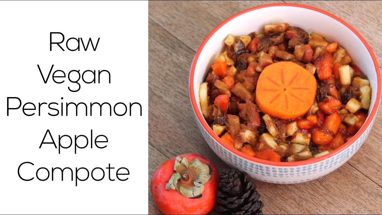 Sensational Raw Vegan Persimmon Apple Compote Recipe - YouTube