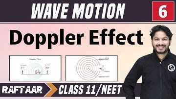 Wave Motion 06 | Doppler Effect | Class11/NEET | RAFTAAR