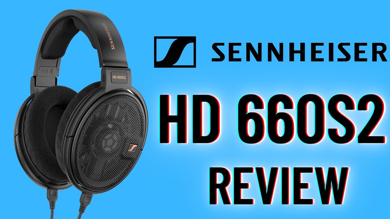 Sennheiser HD 660S2: Emotive Bass and Powerful Range –