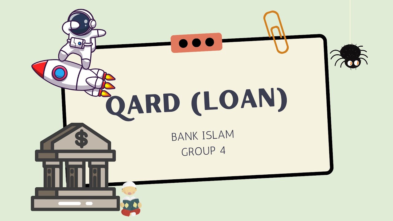 Qard AL-QARD (LOAN) BANK ISLAM GROUP 4 - YouTube