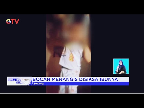 Aniaya Anak karena Suami Selingkuh, Ibu di Lampung Utara Diciduk Polisi #BuletiniNewsSiang 09/09