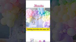 meesho birthday decoration kit only ₹130#meesho#birthdaydecorationkit#affordable #shorts #viral