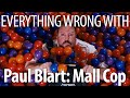 Everything Wrong With Paul Blart: Mall Cop In 18 Minutes Or Less