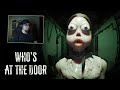 Korku ve Anomalinin Birleştiği Oyun (+18) - Who's at the door? Full Oynanış