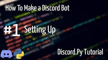 Discord.Py Tutorial #1 [How To Setup A Discord Bot]