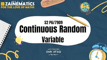 CONTINUOUS RANDOM VARIABLE S2:9709 A LEVELS MATHEMATICS