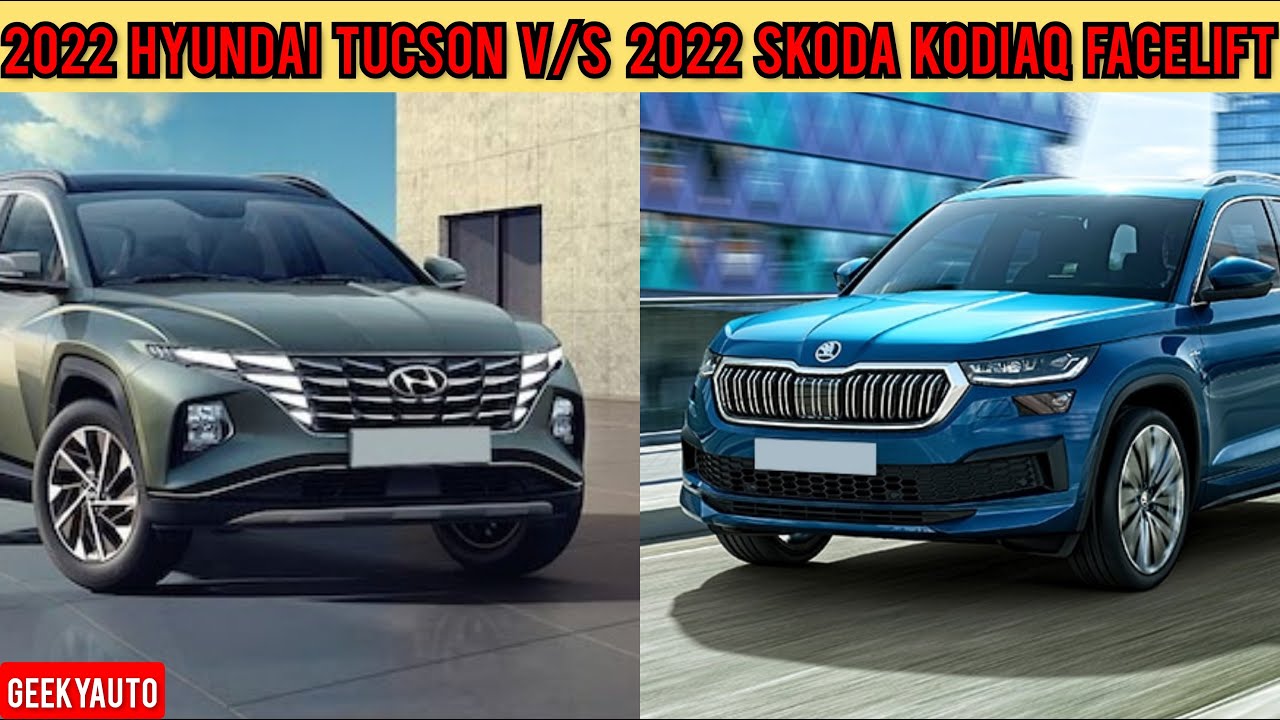 2022 HYUNDAI TUCSON V/S 2022 SKODA KODIAQ FACELIFT COMPARISON REVIEW ...